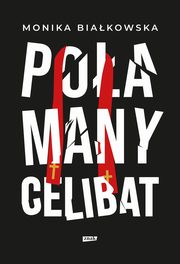 Poamany celibat, Biakowska Monika