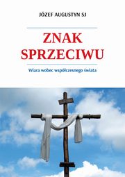 Znak sprzeciwu, Augustyn Jzef