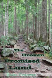 ksiazka tytu: The Broken Promised Land autor: Donovan Ricko