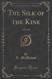 ksiazka tytu: The Silk of the Kine autor: McManus L.