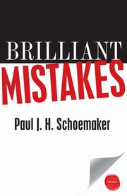 Brilliant Mistakes, Schoemaker Paul J. H.