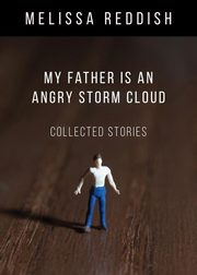 My Father Is an Angry Storm Cloud, Reddish Melissa