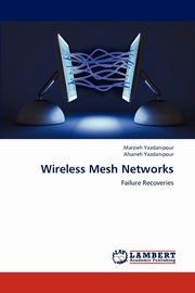 Wireless Mesh Networks, Yazdanipour Marzieh