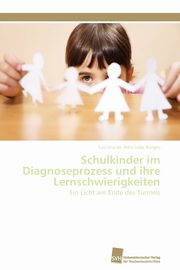 Schulkinder im Diagnoseprozess und ihre Lernschwierigkeiten, de Ar?a Le?o Borges Luciana