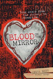 Blood on the Mirror, Mary Anita