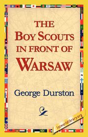 The Boy Scouts in Front of Warsaw, Durston George