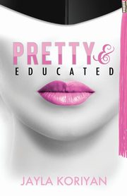 Pretty & Educated, Koriyan Jayla