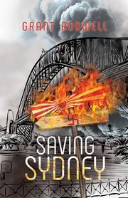 Saving Sydney, Grant Rodwell