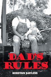 ksiazka tytu: Dad's Rules autor: Bayless Kerstan