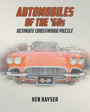 Automobiles of the '60s Ultimate Crossword Puzzle, Kayser Ken