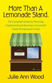 More Than a Lemonade Stand, Wood Julie Ann