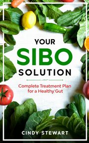 Your SIBO Solution, Stewart Cindy