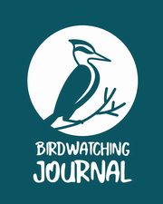 Birdwatching Journal, Larson Patricia