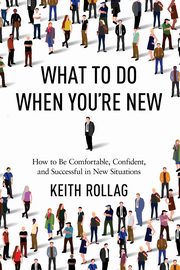 What to Do When You're New | Softcover, Rollag Keith