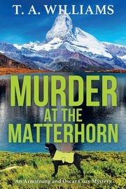 Murder at the Matterhorn, Williams T. A.