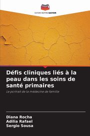 Dfis cliniques lis ? la peau dans les soins de sant primaires, Rocha Diana