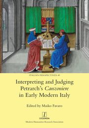 Interpreting and Judging Petrarch's Canzoniere in Early Modern Italy, 