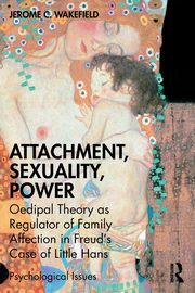Attachment, Sexuality, Power, Wakefield Jerome C.