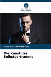 Die Kunst des Selbstvertrauens, Ramaroson Hans Eric
