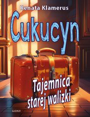 ?Cukucyn? Tajemnica starej walizki, Klamerus Renata