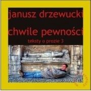 Chwile pewnoci, Drzewucki Janusz