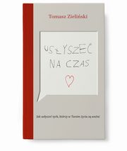 Usysze na czas, Zieliski Tomasz