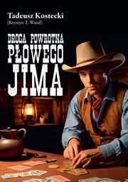 Droga powrotna Powego Jima, Krystyn T. Wand (Tadeusz Kostecki)
