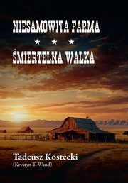 Niesamowita farma miertelna walka, Kostecki Tadeusz