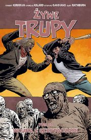 ywe trupy 27 Wojna z Szeptaczami, Kirkman Robert, Adlard Charlie , Gaudiano Stefano , Rathburn Cliff