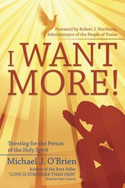 ksiazka tytu: I Want More! autor: O'Brien Michael J.