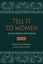 Tell It to Women, Onwueme Osonye Tess