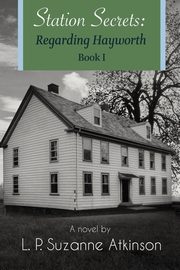 Station Secrets, Atkinson L. P. Suzanne