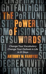 The Power of Words, VanDyke Anthony M.