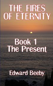The Fires of Eternity, Beeby Edward