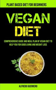 Vegan Diet, Guerrero Alfredo