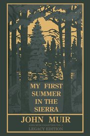 My First Summer In The Sierra (Legacy Edition), Muir John