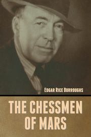The Chessmen of Mars, Burroughs Edgar Rice