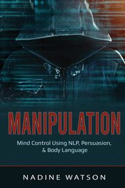 Manipulation, Watson Nadine