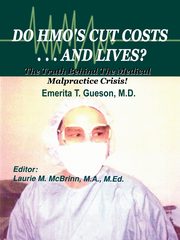 Do HMO's Cut Costs . . . and Lives?, Gueson Emerita T.