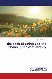 The book of Esther and the Shoah in the 21st century, Beaufils-Seyam Laurent