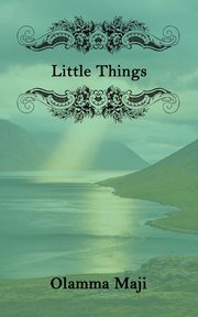 Little Things, Maji Olamma