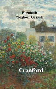 Cranford (Annoted), Gaskell Elizabeth Cleghorn