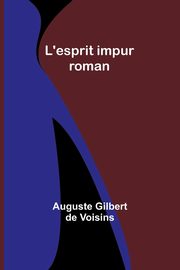 L'esprit impur, Voisins Auguste Gilbert