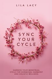 Sync Your Cycle, Lacy Lila