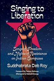 Singing to liberation, Deb Roy Suddhabrata