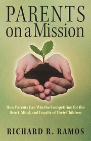 Parents on a Mission, Ramos Richard R