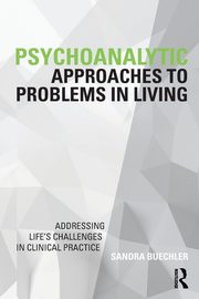 Psychoanalytic Approaches to Problems in Living, Buechler Sandra