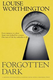 Forgotten Dark, Worthington Louise