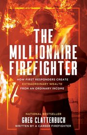 The Millionaire Firefighter, Clatterbuck Greg