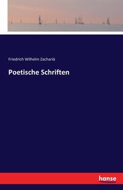 Poetische Schriften, Zachari Friedrich Wilhelm